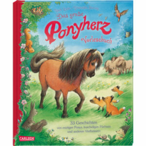 CARLSEN Ponyherz: Das große Ponyherz-Vorlesebuch – 33 Geschichten von mutigen Ponys