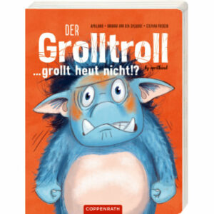 SPIEGELBURG COPPENRATH Pappbilderbuch Der Grolltroll ... grollt heut nicht!?