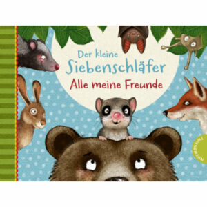 Thienemann Der kleine Siebenschläfer: Alle meine Freunde