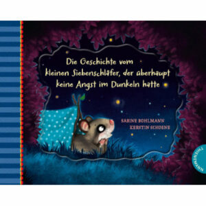 Thienemann Der kleine Siebenschläfer: Die Geschichte vom kleinen Siebenschläfer