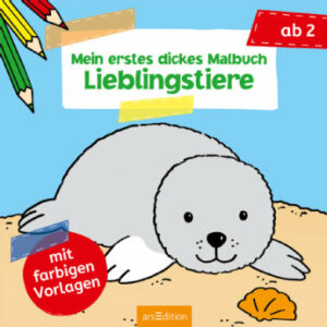 arsEdition Mein erstes dickes Malbuch Lieblingstiere