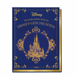 CARLSEN Disney: Das große goldene Buch der Disney-Geschichten