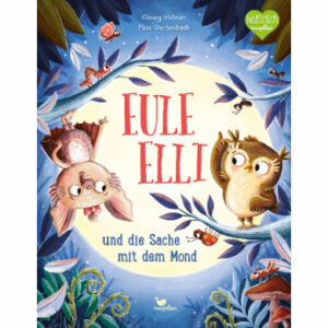 Magellan Verlag Eule Elli und die Sache mit dem Mond