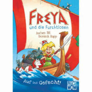 LOEWE Verlag WOW! Freya & die Furchtlosen Bd. 1