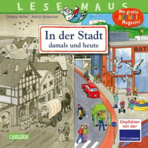 CARLSEN Lesemaus 150: In der Stadt – damals und heute